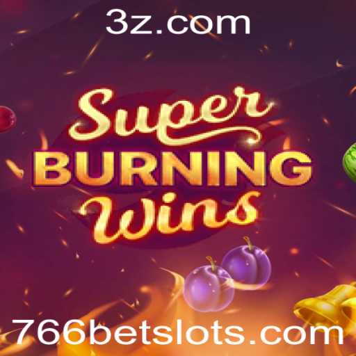 Descubra o Empolgante Mundo de SuperBurningWins com a 766 Bet
